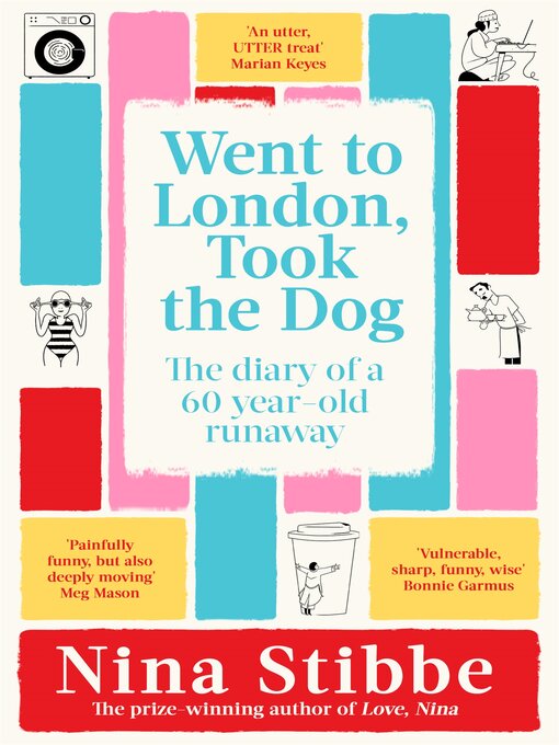 Title details for Went to London, Took the Dog by Nina Stibbe - Available